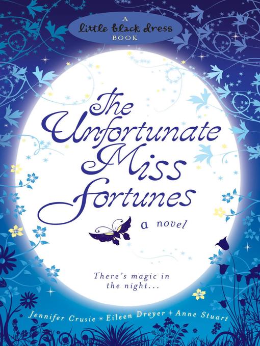 The Unfortunate Miss Fortunes (eBook): The Only Thing Wilder Than Their Magic Is Their Men…